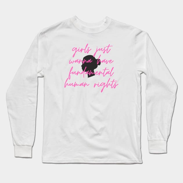 girls just wanna have fundamental human rights Long Sleeve T-Shirt by soubamagic